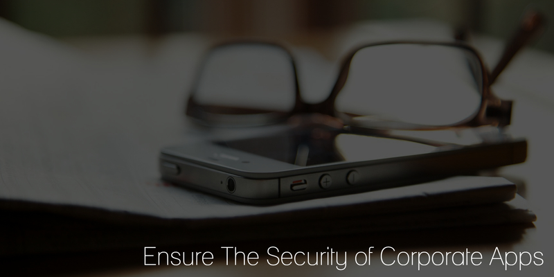 ensure the security of corporate apps